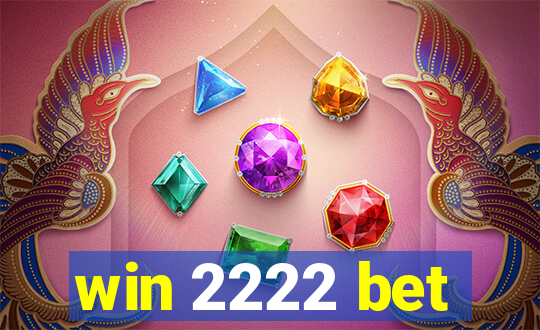 win 2222 bet